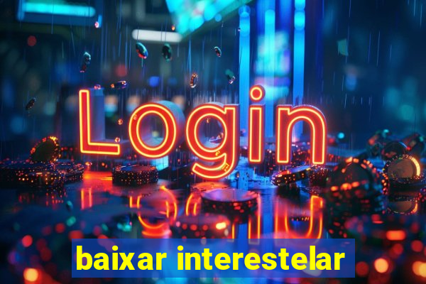 baixar interestelar